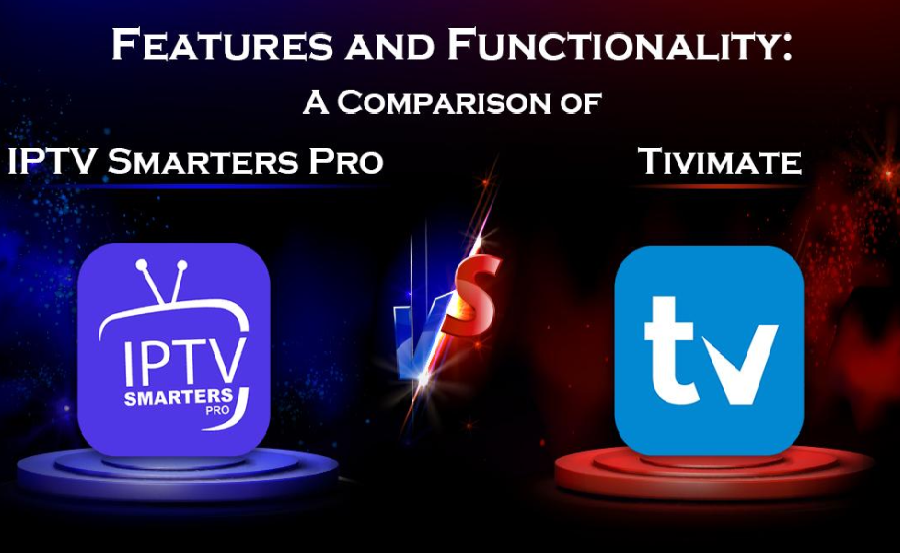 Exploring the UX Design of TiviMate and IPTV Smarters Pro